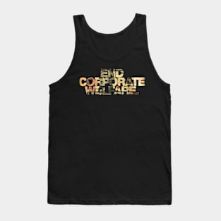 END CORPORATE WELFARE. Tank Top